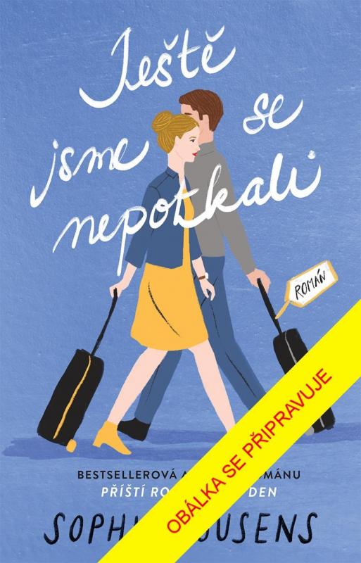 Kniha: Ještě jsme se nepotkali - Cousensová Sophie