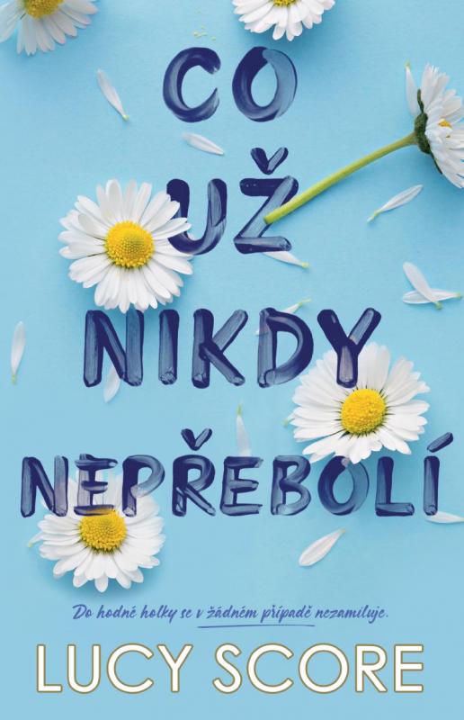 Kniha: Co už nikdy nepřebolí - Score Lucy