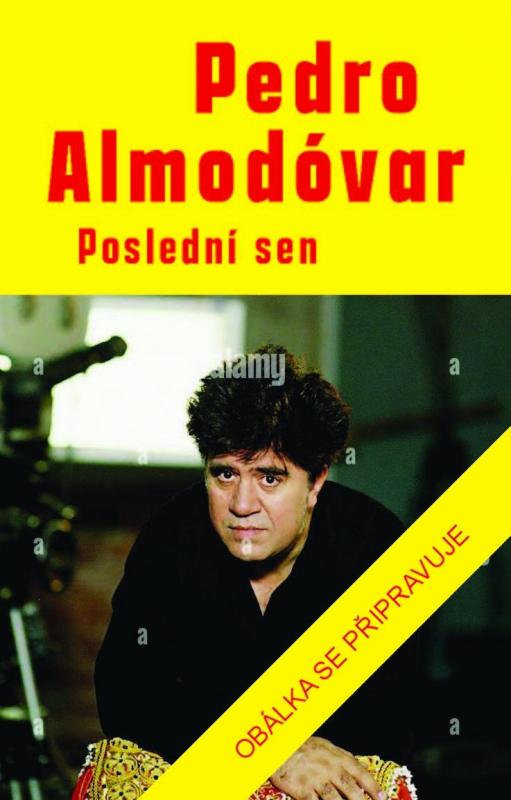 Kniha: Poslední sen - Almódovar Pedro