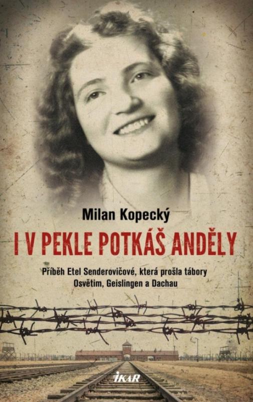 Kniha: I v pekle potkáš anděly - Kopecký Milan