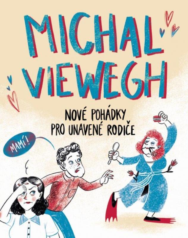 Kniha: Nové pohádky pro unavené rodiče - Viewegh Michal
