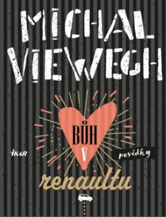 Kniha: Bůh v renaultu - Viewegh Michal