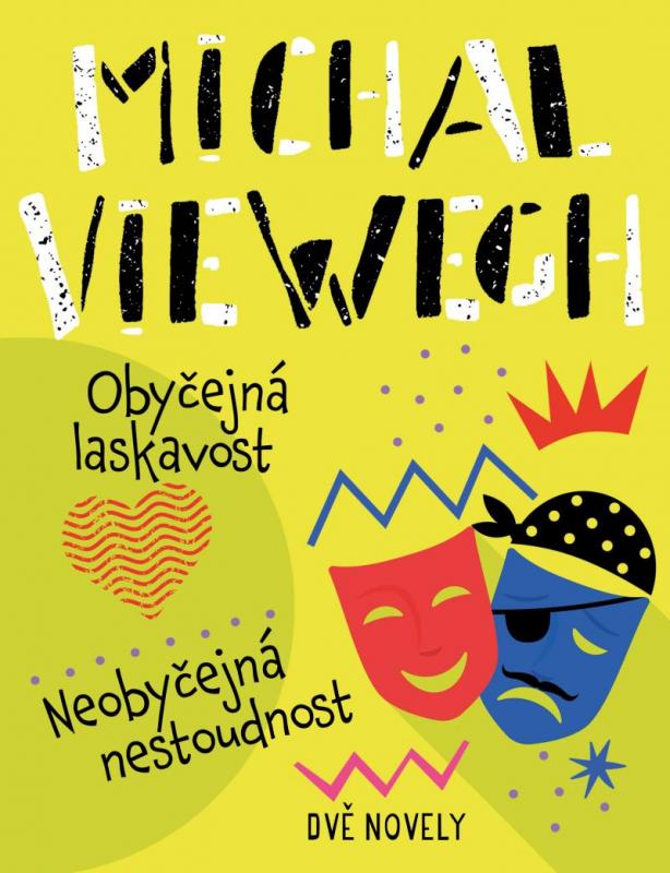 Kniha: Obyčejná laskavost, Neobyčejná nestoudnost - Viewegh Michal