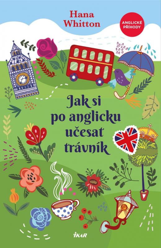Kniha: Jak si po anglicku učesat trávník - Whitton Hana