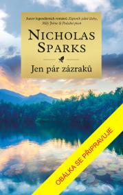 Jen pár zázraků