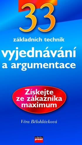 Kniha: 33 základních technik vyjednávání a argumentace - Věra Bělohlávková
