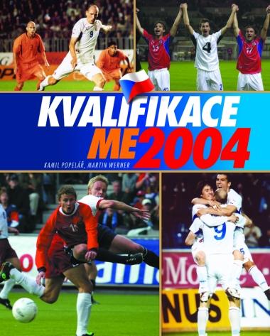 Kniha: Kvalifikace ME 2004 - Martin Werner, Kamil Popelář