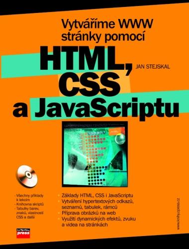 Kniha: Vytváříme WWW stránky pomocí HTML, CSS a JavaScriptu - Jan Stejskal