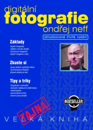 Kniha: Tajná kniha digitální fotografie - Ondřej Neff
