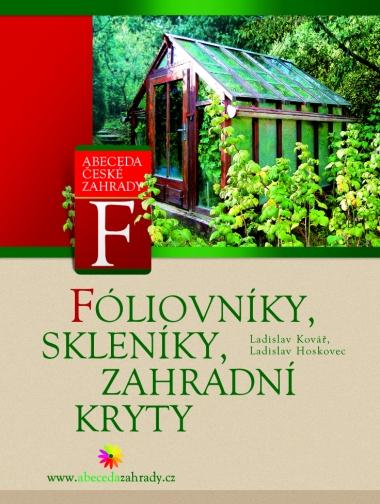 Kniha: Foliovníky, skleníky a zahradní kryty - Ladislav Hoskovec, Ladislav Kovář