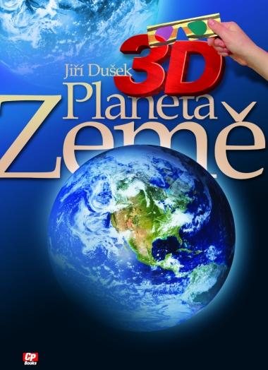 Kniha: 3D Planeta Země - Jiří Dušek