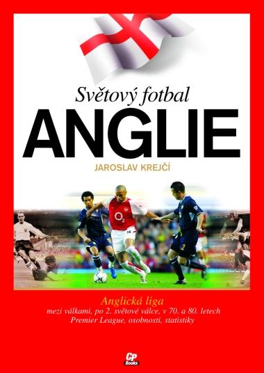 Kniha: Světový fotbal Anglie - Jaroslav Krejčí