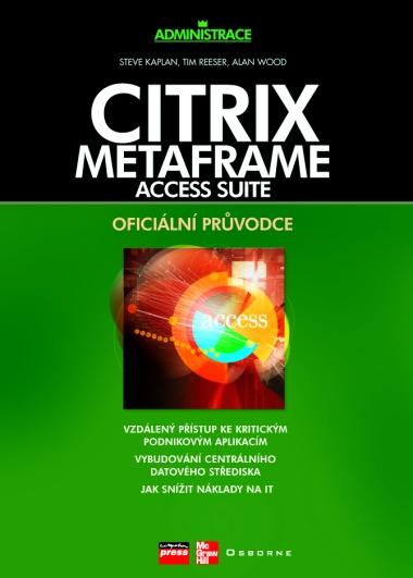 Kniha: Citrix MetaFrame Access Suite - Alan Wood, Tim Reeser, Steve Kaplan