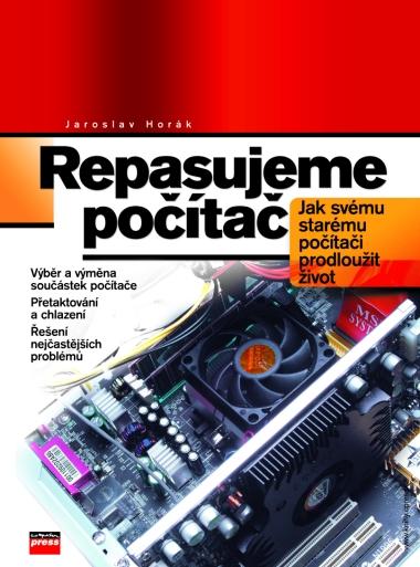 Kniha: Repasujeme počítač - Jaroslav Horák