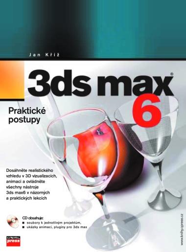 Kniha: 3ds MAX 6 - Jan Kříž