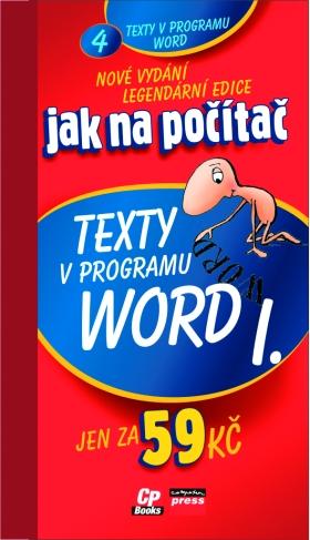 Kniha: Jak na počítač Texty v programu Word I. - Jiří Hlavenka