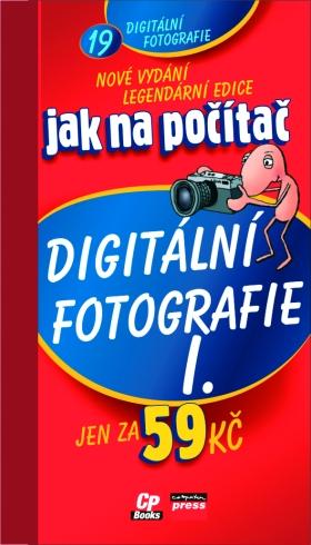Kniha: Jak na počítač Digitální fotografie I. - Jiří Hlavenka