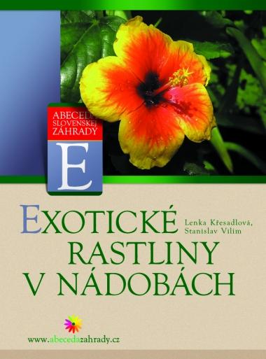 Kniha: Exotické rastliny v nádobách - Stanislav Vilím, Lenka Křesadlová