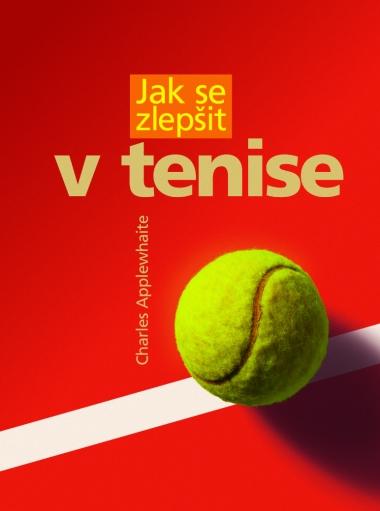 Kniha: Jak se zlepšit v tenise - Charles Applewhite