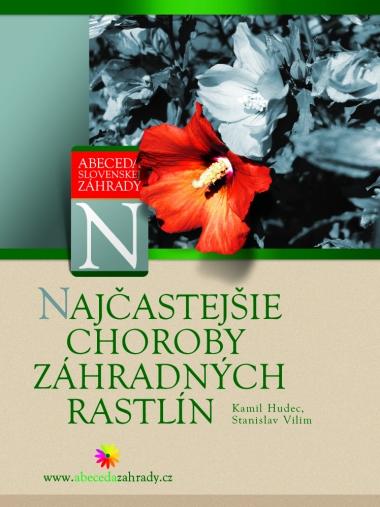 Kniha: Najčastejšie choroby záhradných rastlín - Kamil Hudec, Stanislav Vilím