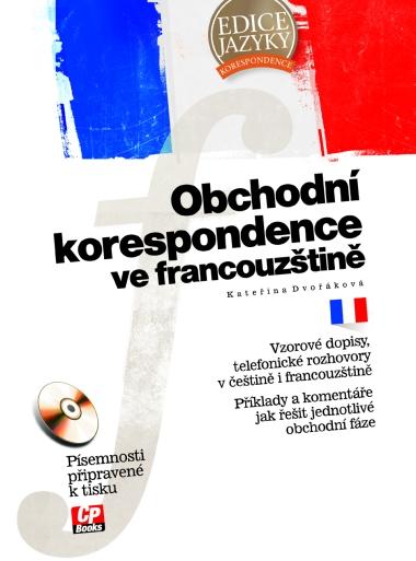 Kniha: Obchodní korespondence ve francouzštině - Kateřina Dvořáková