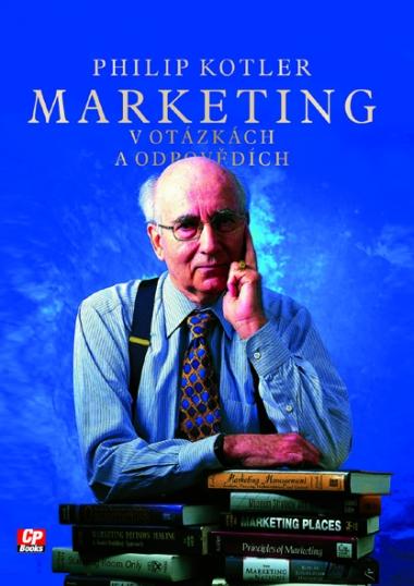 Kniha: Marketing v otázkách a odpovědích - Philip Kotler