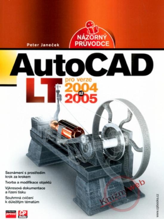 Kniha: AutoCAD LT pro verze 2004-2005 - Janeček Petr