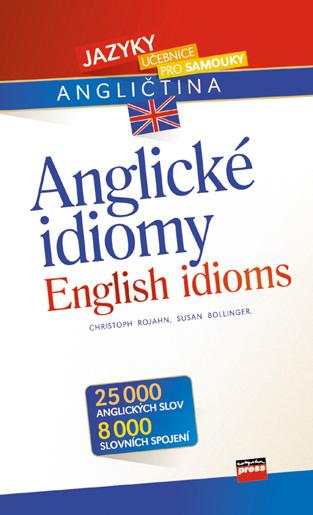 Kniha: Anglické idiomy - Christoph Rojanh, Susan Bollinger