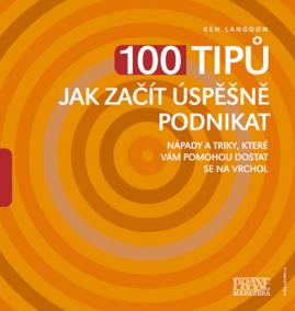 100 tipů jak začít úspěšně podnikat