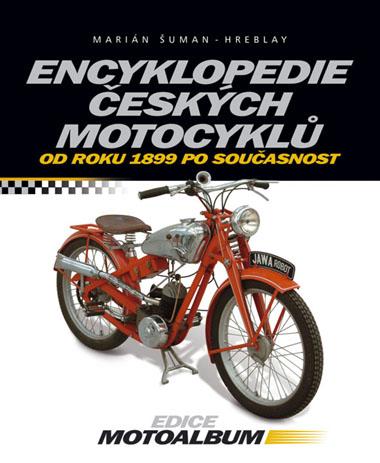 Kniha: Encyklopedie českých motocyklů - Marián Šuman-Hreblay