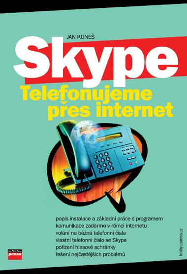 Kniha: Skype Telefonujeme přes internet - Kuneš Jan