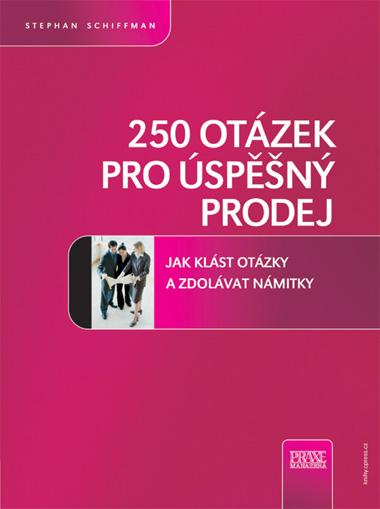 Kniha: 250 otázek pro úspěšný prodej - Stephan Schiffman