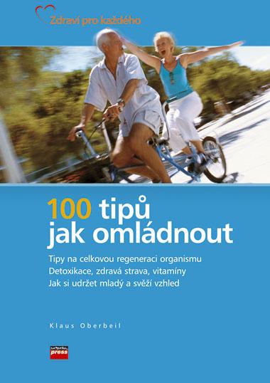 Kniha: 100 tipů, jak omládnout - Klaus Oberbeil