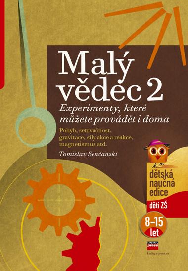 Kniha: Malý vědec 2 - Tomislav Senćanski
