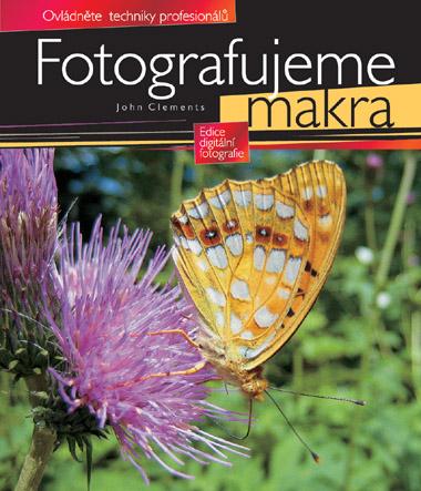 Kniha: Fotografujeme makra - John Clements