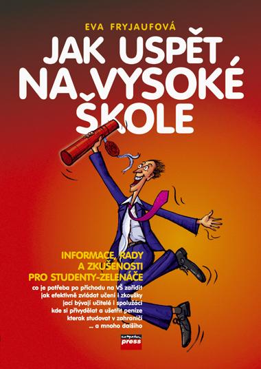 Kniha: Jak uspět na vysoké škole - Eva Fryjaufová