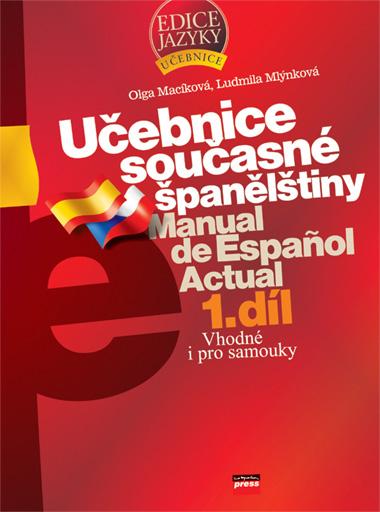 Kniha: Učebnice současné španělštiny - 1. díl - Olga Macíková, Ludmila Mlýnková