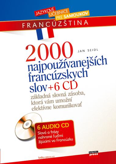 Kniha: 2000 najpoužívanejších francúzskych slov + 6CD - Jan Seidl
