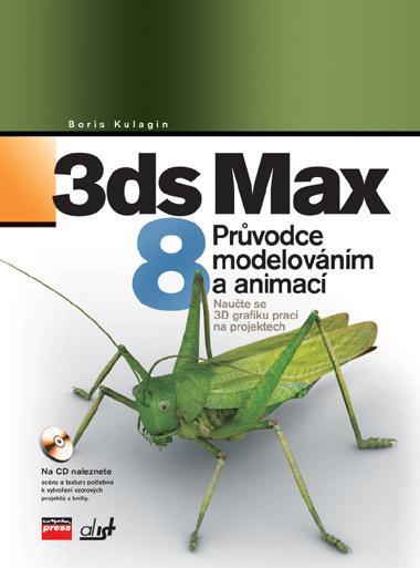 Kniha: 3ds Max 8 - Boris Kulagin