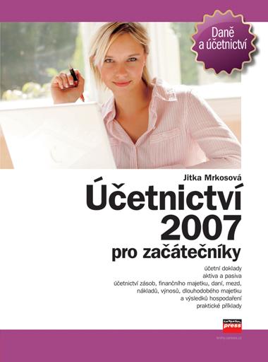 Kniha: Účetnictví 2007 - Jitka Mrkosová