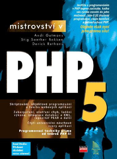 Kniha: Mistrovství v PHP 5 - Andi Gutmans, Derick Rethans, Stig Saether Bakken