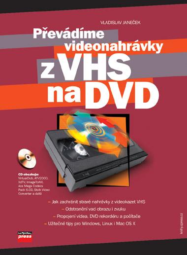 Kniha: Převádíme videonahrávky z VHS na DVD - Vladislav Janeček