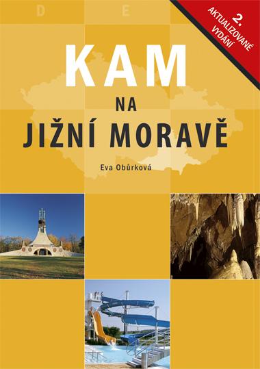 Kniha: KAM na jižní Moravě - Eva Obůrková