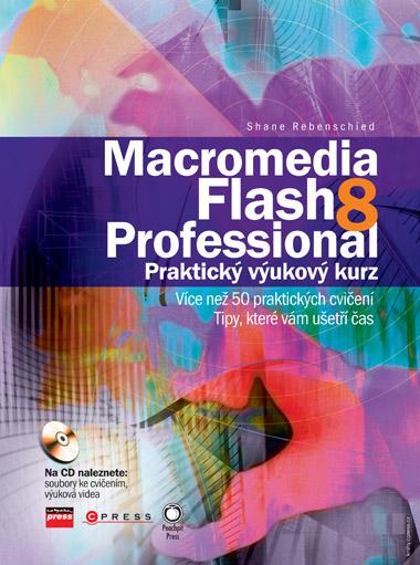 Kniha: Macromedia Flash 8 Professional - Shane Rebenschied