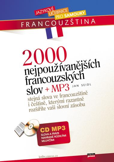 Kniha: 2000 nejpoužívanějších francouzských slov + CD MP3 - Jan Seidl