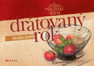 Kniha: Drátovaný rok - Monika Jankůj