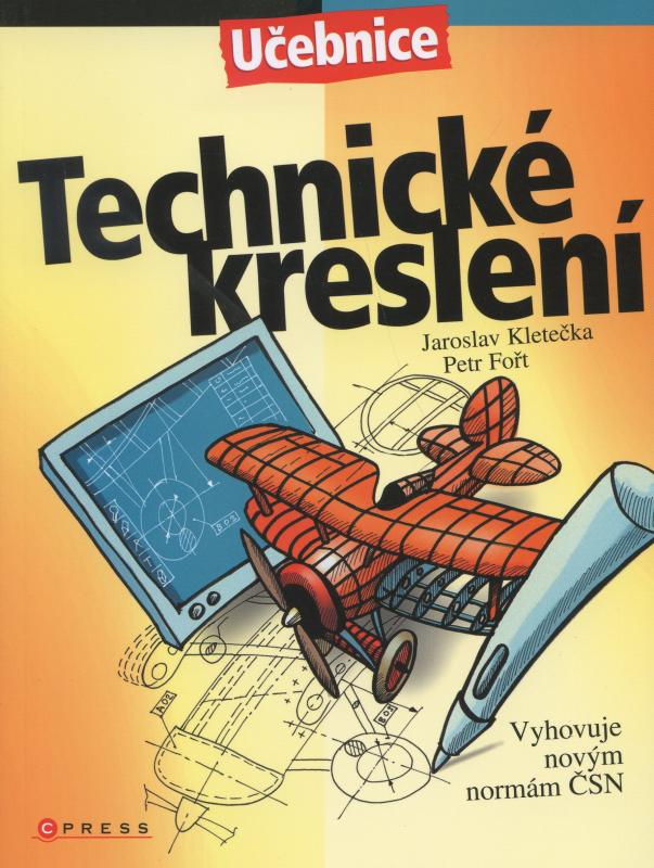 Kniha: Technické kreslení - Jaroslav Kletečka