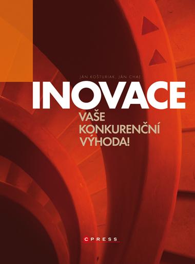 Kniha: Inovace - Ján Chaľ, Ján Košturiak