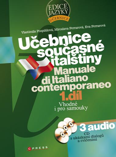 Kniha: Učebnice současné italštiny, 1. díl - Eva Ferrarová, Miroslava Ferrarová, Vlastimila Pospíšilová