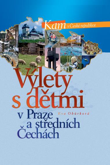 Kniha: Výlety s dětmi v Praze a středních Čechách - Eva Obůrková